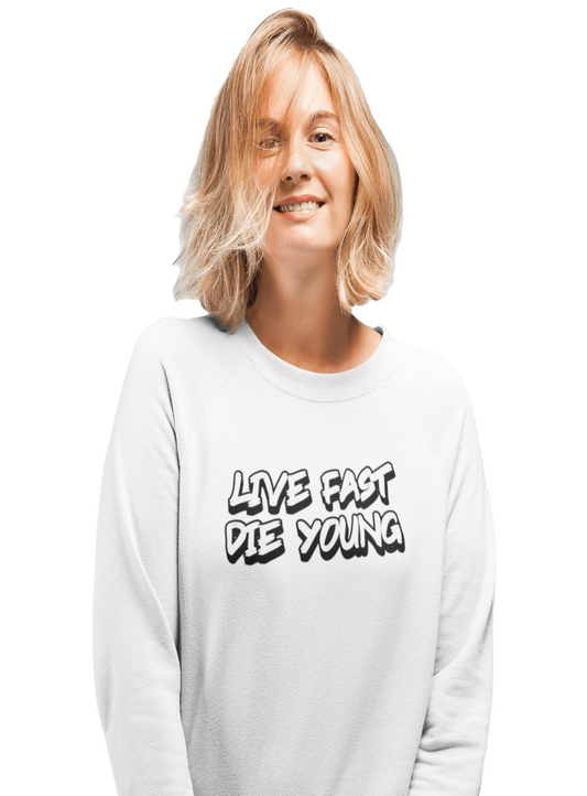 Live Fast Die Young - Unisex Sweatshirt von TurboArts