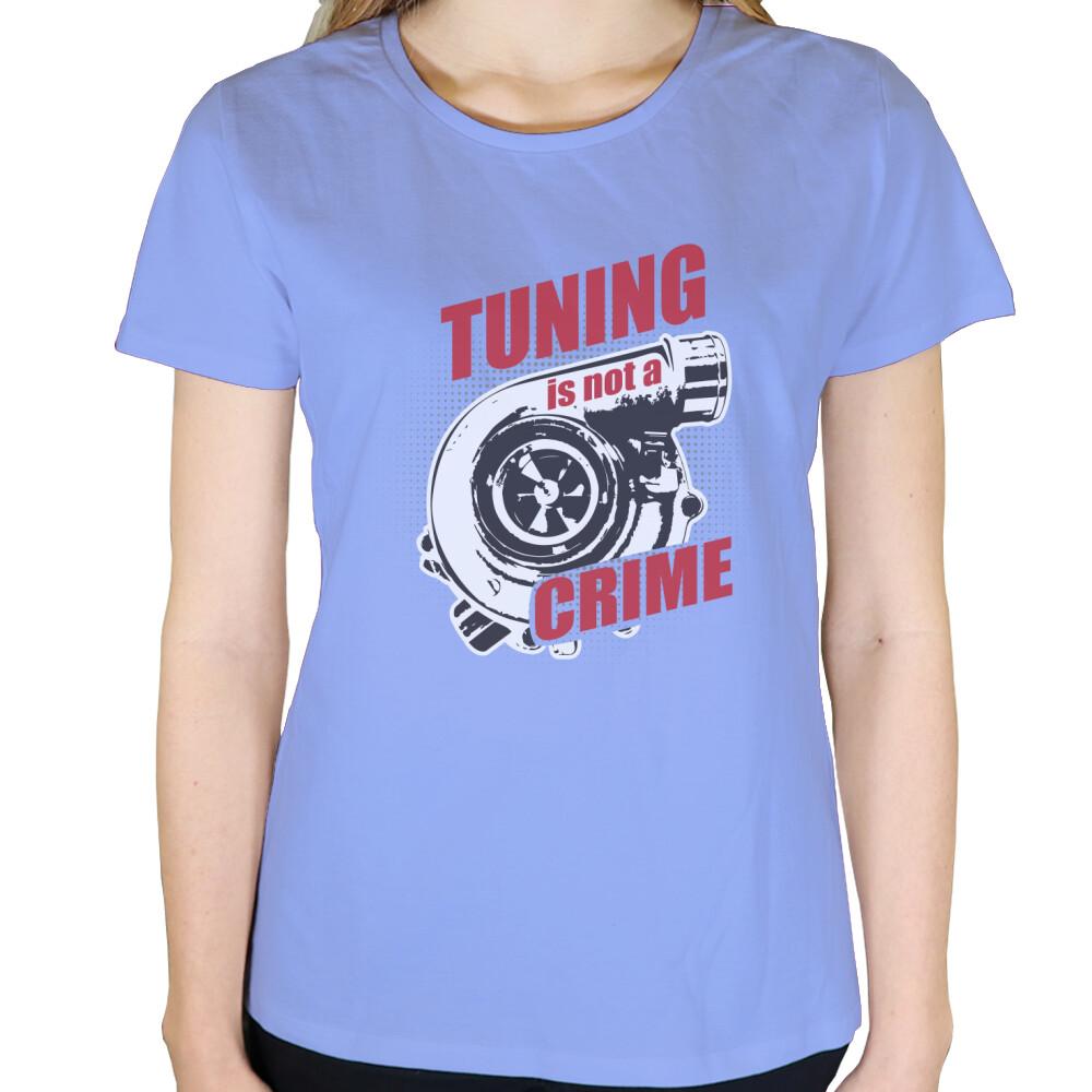 Tuning is not a Crime - Damen T-Shirt in Himmelblau von TurboArts
