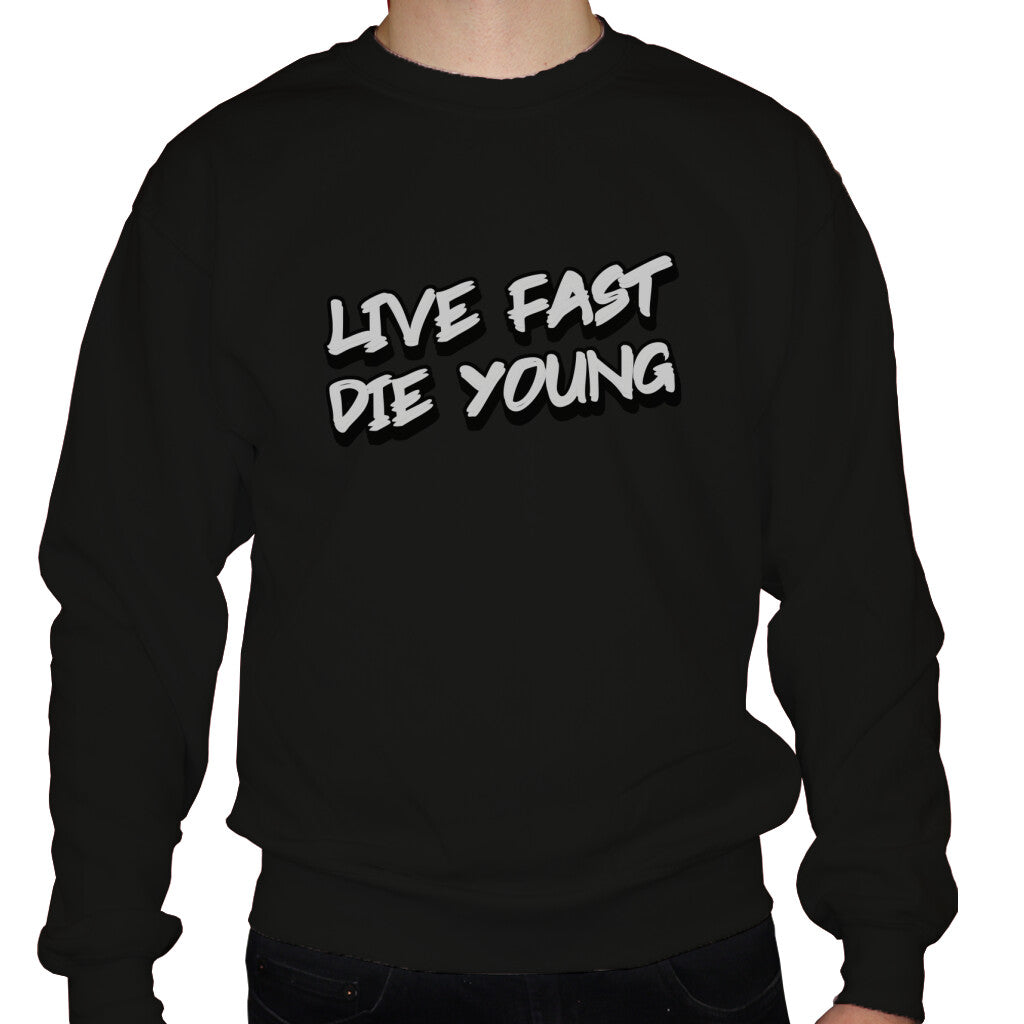 Live Fast Die Young - Unisex Sweatshirt in Schwarz von TurboArts